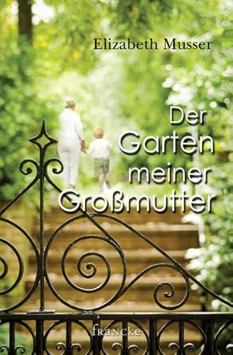 Der Garten meiner Großmutter