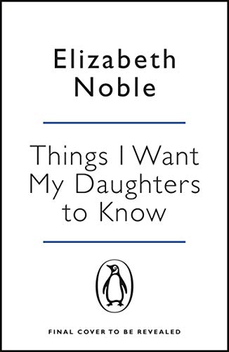 Things I Want My Daughters to Know