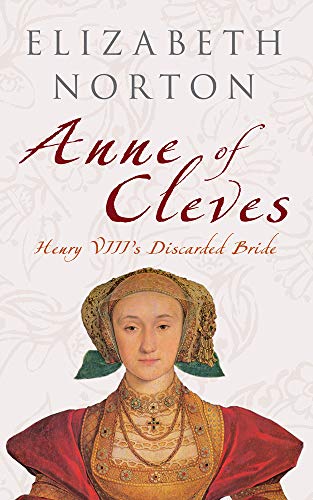 Anne of Cleves: Henry VIII's Discarded Bride von Amberley Publishing