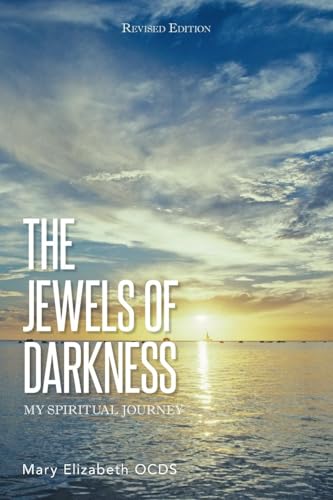 THE JEWELS OF DARKNESS: MY SPIRITUAL JOURNEY von Leavitt Peak Press