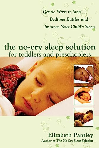 The No-Cry Sleep Solution For Toddlers And Preschoolers: Gentle Ways To Stop Bedtime Battles And Improve Your Child's Sleep (Pantley) von McGraw-Hill Education