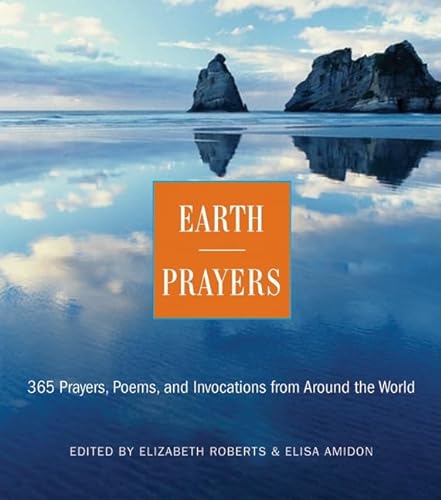 Earth Prayers: 365 Prayers, Poems, and Invocations from Around the World von HarperOne
