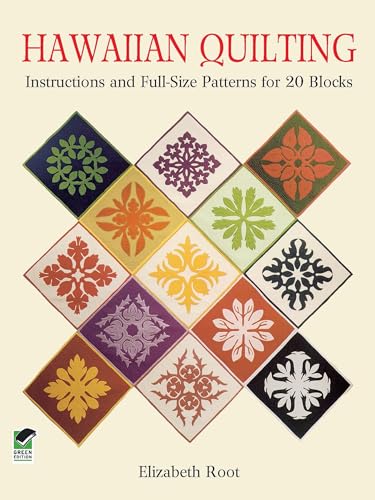 Hawaiian Quilting: Instructions and Full-Size Patterns for 20 Blocks (Dover Crafts: Quilting) von Dover Publications