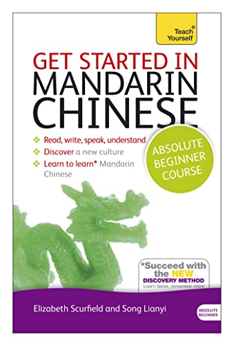 Get Started in Mandarin Chinese Absolute Beginner Course: (Book and audio support) (Teach Yourself) von Teach Yourself