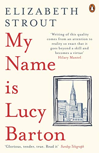 My Name Is Lucy Barton: From the Pulitzer Prize-winning author of Olive Kitteridge (Lucy Barton, 1)