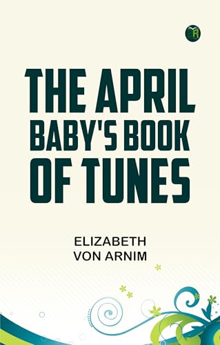 The April Baby's Book of Tunes von Zinc Read