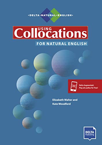 Using Collocations for Natural English: Student's Book with digital extras (DELTA Natural English)