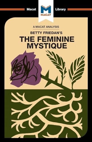 A Macat Analysis of The Feminine Mystique (The Macat Library)