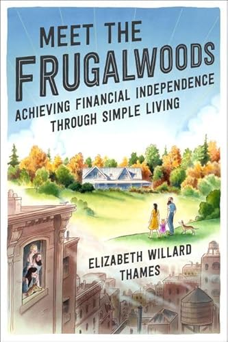 Meet the Frugalwoods: Achieving Financial Independence Through Simple Living