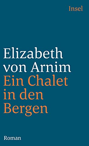 Ein Chalet in den Bergen: Roman (insel taschenbuch) von Insel Verlag