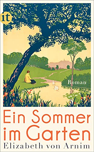 Ein Sommer im Garten: Roman (insel taschenbuch) von Insel Verlag