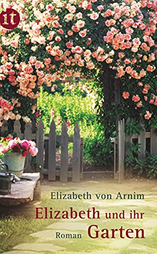 Elizabeth und ihr Garten: Roman (insel taschenbuch)
