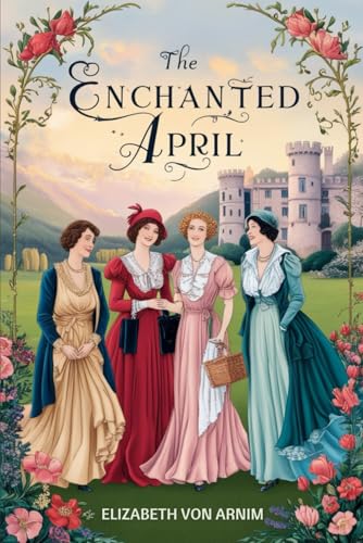 The Enchanted April von Independently published