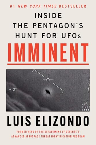 Imminent: Inside the Pentagon's Hunt for UFOs: Written by the Former Head of the Pentagon Program Investigating UAPs―Featured on the Joe Rogan Experience Podcast Imminent: Inside the Pentagon's Hunt for UFOs: Written by the Former Head of the Pentagon Program Investigating UAPs―Featured on the Joe Rogan Experience Podcast