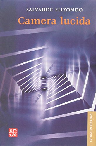 Camera Lucida (Letras Mexicanas, 130, Band 130) von Fondo de Cultura Economica USA