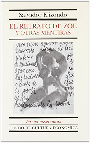 El retrato de Zoe y otras mentiras (Letras Mexicanas, 125, Band 125) von Fondo de Cultura Economica USA