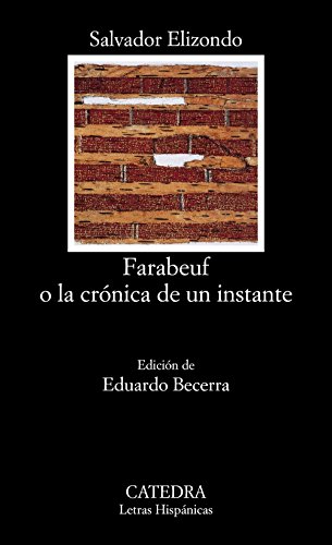 Farabeuf o la crónica de un instante (Letras Hispánicas, Band 481)
