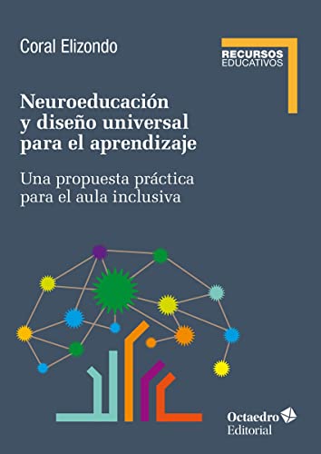 Neuroeducación y diseño universal de aprendizaje: Una propuesta práctica para el aula inclusiva (Recursos educativos) von OCTAEDRO E.MAGINA