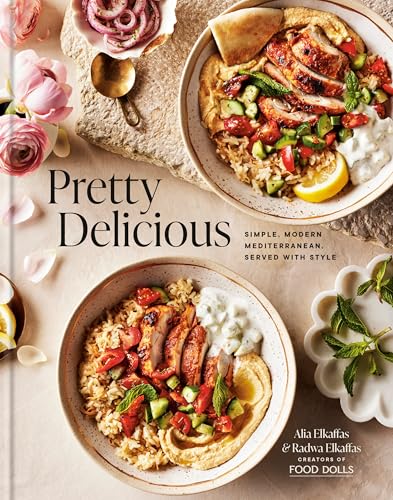 Pretty Delicious: Simple, Modern Mediterranean, Served with Style: A Cookbook von Clarkson Potter