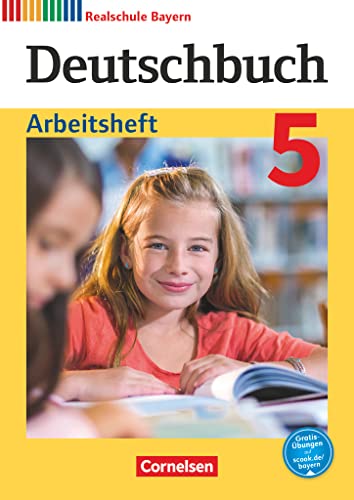 Deutschbuch - Sprach- und Lesebuch - Realschule Bayern 2017 - 5. Jahrgangsstufe: Arbeitsheft mit Lösungen Deutschbuch - Sprach- und Lesebuch - Realschule Bayern 2017 - 5. Jahrgangsstufe: Arbeitsheft mit Lösungen