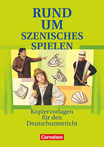 Rund um ... - Sekundarstufe I: Rund um szenisches Spielen - Kopiervorlagen