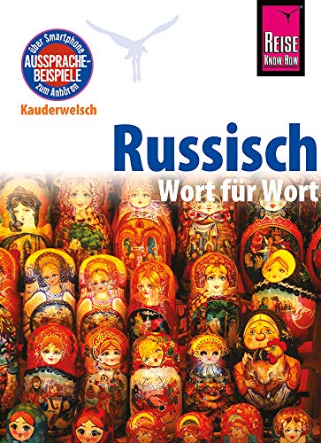 Russisch - Wort für Wort: Kauderwelsch-Sprachführer von Reise Know-How von Reise Know-How Rump GmbH