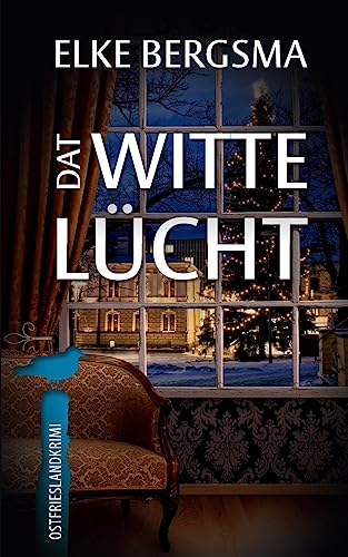 Dat witte Lücht - Ostfriesland-Kurzkrimi (Büttner und Hasenkrug ermitteln, Band 5) von CREATESPACE
