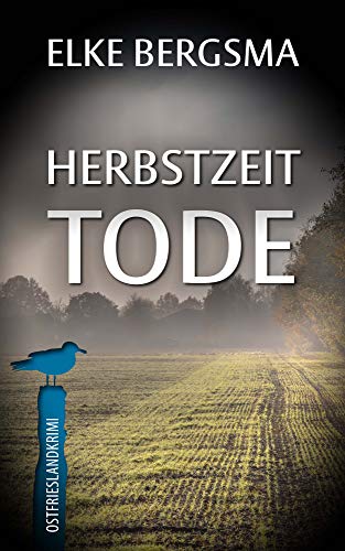 Herbstzeittode: Ostfrieslandkrimi
