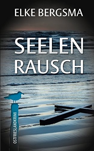 Seelenrausch - Ostfrieslandkrimi (Büttner und Hasenkrug ermitteln, Band 14)
