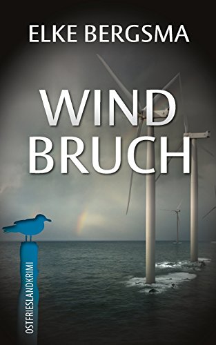 Windbruch - Ostfrieslandkrimi (Büttner und Hasenkrug ermitteln, Band 1)