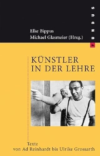 Künstler in der Lehre: Texte von Ad Reinhardt bis Ulrike Grossarth. FUNDUS Bd. 151