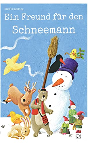 Ein Freund für den Schneemann: Eine Geschichte über die Freundschaft