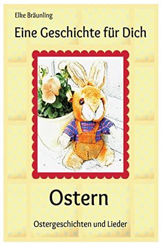 Eine Geschichte für Dich - Ostern: Ostergeschichten und -lieder fuer Kinder Eine Geschichte für Dich - Ostern: Ostergeschichten und -lieder fuer Kinder