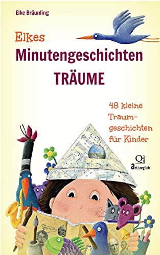 Elkes Minutengeschichten - TRÄUME: 48 kleine Traumgeschichten für Kinder von Createspace Independent Publishing Platform