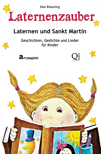 Laternenzauber - Laternen und Sankt Martin: Geschichten und Lieder von Createspace Independent Publishing Platform