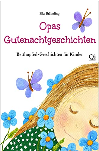 Opas Gutenachtgeschichten: Betthupferl-Geschichten für Kinder