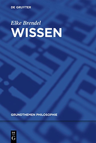 Wissen (Grundthemen Philosophie) von de Gruyter