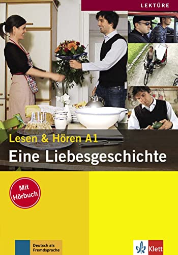 Eine Liebesgeschichte: Buch mit Audio-CD (Lesen & Hören A1: Lektüren für Deutsch als Fremdsprache) von Klett Sprachen GmbH