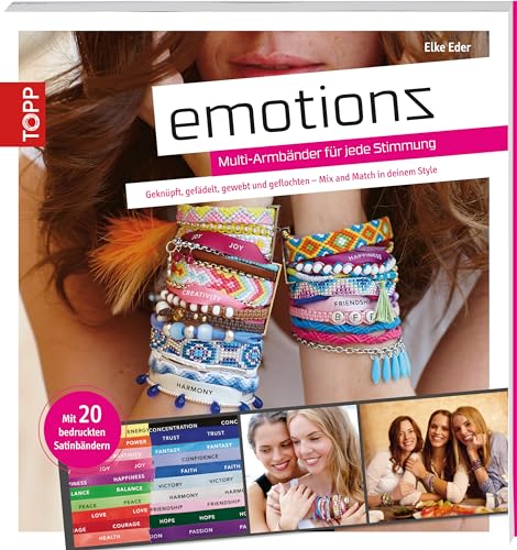 Emotionz – Multi-Armbänder für jede Stimmung: Geknüpft, gefädelt, gewebt und geflochten – Mix and Match in deinem Style