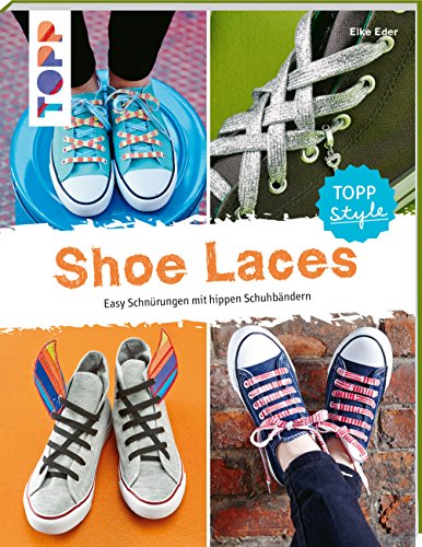 Shoe Laces: Easy Schnürungen mit hippen Schuhbändern