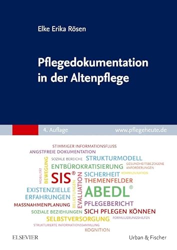 Pflegedokumentation in der Altenpflege: Sachgerecht, sicher und professionell