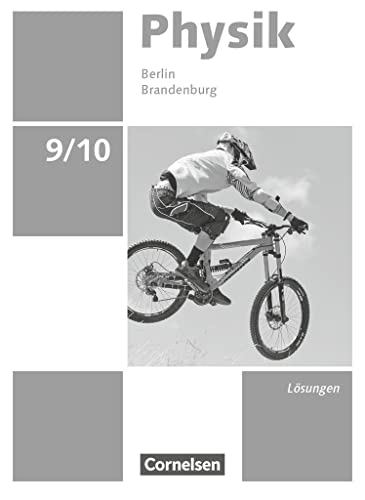 Physik - Neue Ausgabe - Berlin/Brandenburg - 9./10. Schuljahr: Lösungen zum Schulbuch Physik - Neue Ausgabe - Berlin/Brandenburg - 9./10. Schuljahr: Lösungen zum Schulbuch