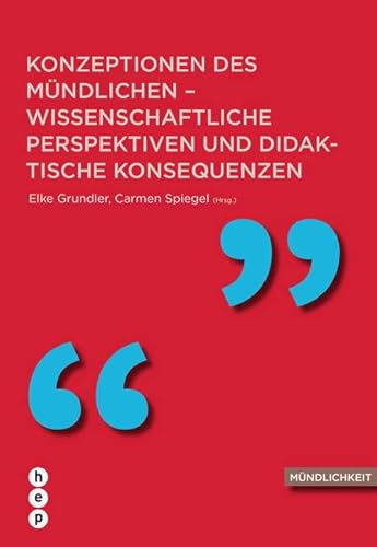 Konzeptionen des Mündlichen - wissenschaftliche Perspektiven und didaktische Konsequenzen: Reihe Mündlichkeit