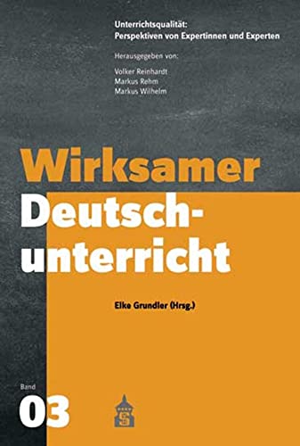 Wirksamer Deutschunterricht (Unterrichtspraxis: Perspektiven von Expertinnen und Experten) (Unterrichtsqualität: Perspektiven von Expertinnen und Experten) von Schneider Hohengehren