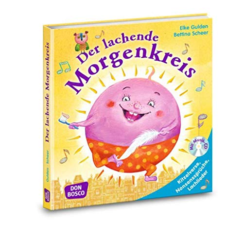 Der lachende Morgenkreis, mit Audio-CD: Kitzelverse, Nonsenssprüche und Lachlieder (Morgenkreis in der Kita.Gemeinsam gut gelaunt durchstarten)