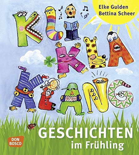 KliKlaKlanggeschichten im Frühling: Für Kinder von 2 bis 6 Jahren KliKlaKlanggeschichten im Frühling: Für Kinder von 2 bis 6 Jahren