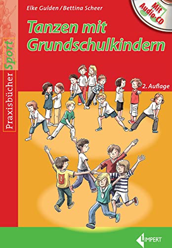 Tanzen mit Grundschulkindern: Mit Audio-CD von Limpert Verlag GmbH