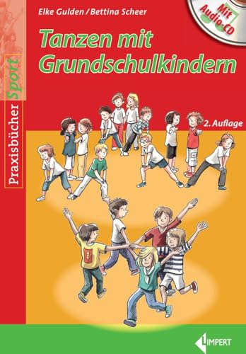Tanzen mit Grundschulkindern: Mit Audio-CD