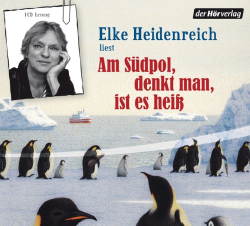 Am Südpol, denkt man, ist es heiß von DerHörVerlag