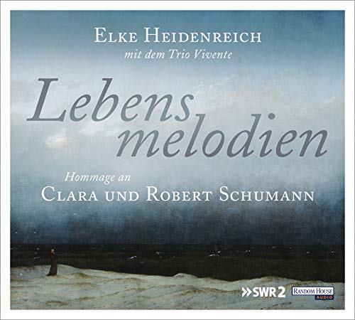 Lebensmelodien – Eine Hommage an Clara und Robert Schumann von Random House Audio
